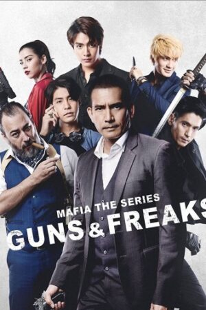 Poster of Mafia The Series: Guns and Freaks