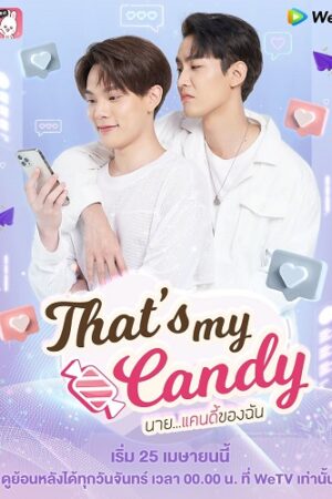 Xem phim Chàng Candy Của Tôi 3 Sub Nhanh Thuyết Minh Tập 6 Vietsub Phim Thái Lan-That’s My Candy