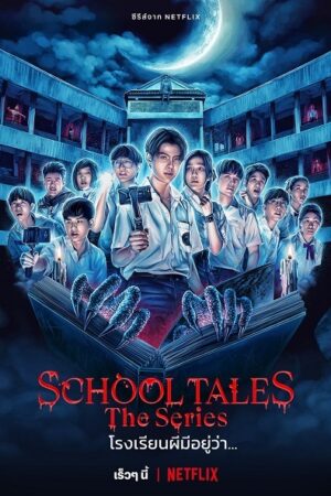 Xem phim Chuyện Kinh Dị Trường Học 2 Sub Nhanh Thuyết Minh Tập 8-End VietSub Phim Thái Lan-School Tales The Series