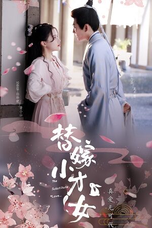 Phim Tiểu Tài Nữ Gả Thay - The Substitute Love Subnhanh Vietsub (2023)