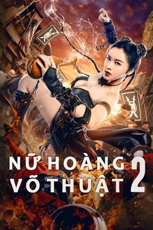 Xem phim Nữ Hoàng Võ Thuật 2 (2021) full Sub Nhanh Thuyết Minh VietSub 720p Phim Trung Quốc-The Queen of KungFu 2: 2021 VietSub