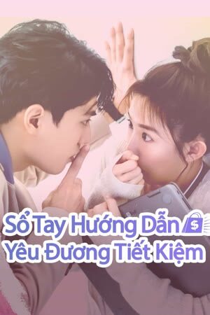 Poster of Sổ Tay Hướng Dẫn Yêu Đương Tiết Kiệm