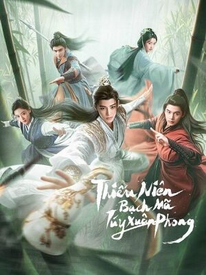 Poster of Thiếu niên Bạch Mã Túy Xuân Phong (Bản Điện Ảnh)