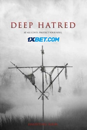 Xem phim Oán Hận Thẳm Sâu full Sub Nhanh Thuyết Minh Thuyết Minh 1080p Quốc Gia Khác-Deep Hatred