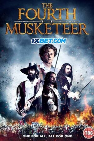 Phim Người Lính Ngự Lâm Thứ 4 - The Fourth Musketeer Subnhanh Vietsub (2022)