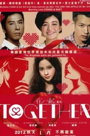 Phim Chuyện Tình Yêu - Together Subnhanh Vietsub (2013)