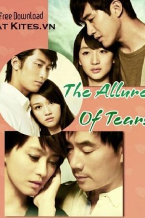 Phim Giọt Nước Mắt - The Allure Of Tears Subnhanh Vietsub (2012)