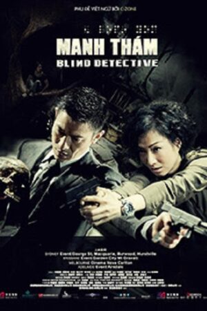 Xem phim Trinh Thám Mù full Sub Nhanh Thuyết Minh Thuyết Minh 720p Phim Trung Quốc-Blind Detective