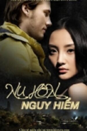 Poster of Nụ Hôn Nguy Hiểm