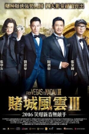 Phim Đỗ Thành Phong Vân 3 - From Vegas To Macau III Subnhanh Vietsub (2016)