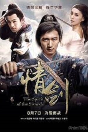 Phim Tình Kiếm - The Spirit Of The Swords Subnhanh Vietsub (2015)