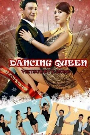 Phim Nữ Hoàng Khiêu Vũ - Dancing Queen Subnhanh Vietsub (2012)