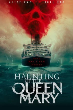 Phim Hồn Ma Trên Tàu Queen Mary - Haunting of the Queen Mary Subnhanh Vietsub (2023)