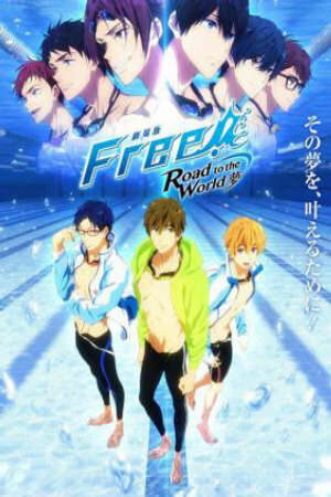 Poster of Free! Movie: Road To The World