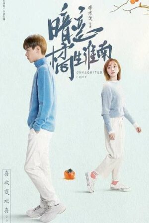 Phim Thầm Yêu: Quất Sinh Hoài Nam - Unrequited Love Subnhanh Vietsub (2019)