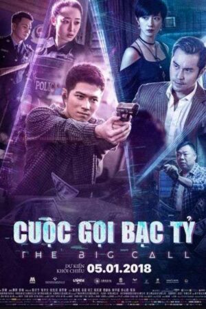 Phim Cuộc Gọi Bạc Tỷ - The Big Call Subnhanh Vietsub (2018)