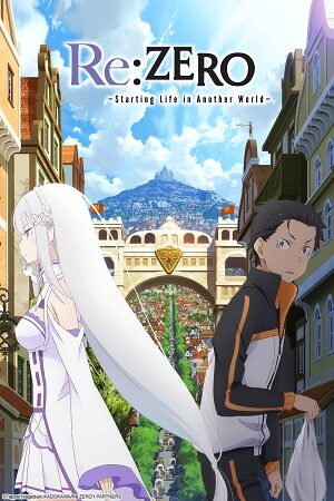 Poster of Re: Zero: Bắt Đầu Lại Ở Thế Giới Khác (Bản Đạo Diễn)