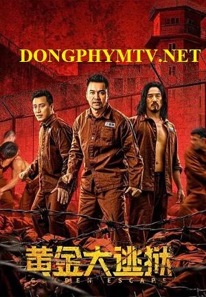 Phim Hoàng Kim Đại Đào Ngục - Golden Escape Subnhanh Vietsub (2022)