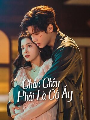 Poster of Chắc Chắn Phải Là Cô Ấy