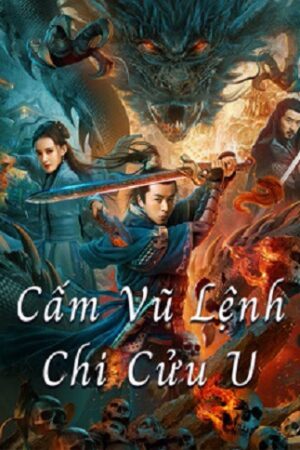 Poster of Cấm Vũ Lệnh Chi Cửu U