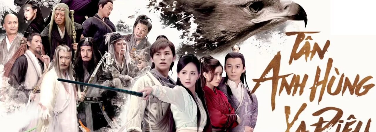 Poster of Tân Anh Hùng Xạ Điêu